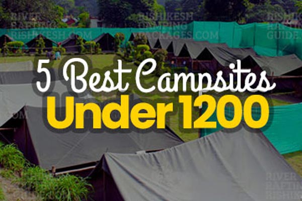 5 Best Camps in Rishikesh under Rs 1200