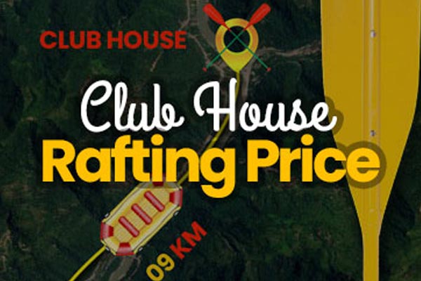 Clubhouse Rafting Price